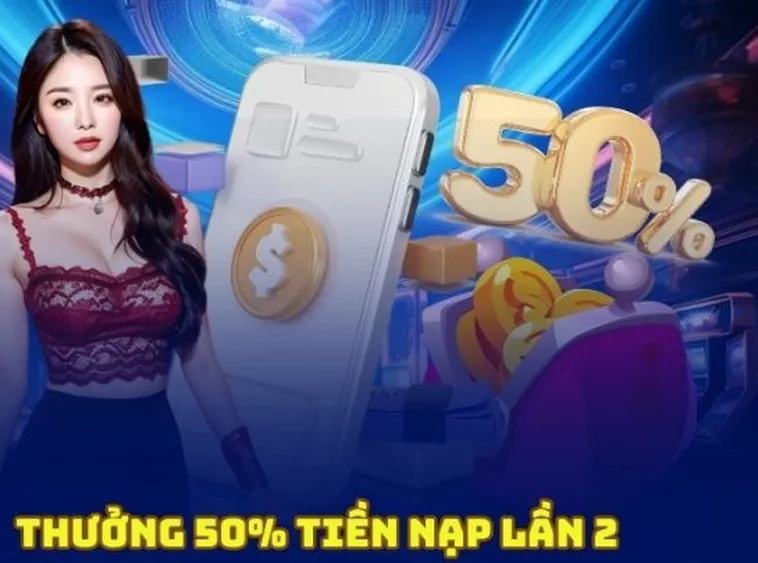 Khuyến Mãi Nạp Lần 2 Tặng 50% Tại Luck8 Với Các Nhà Cái Khác